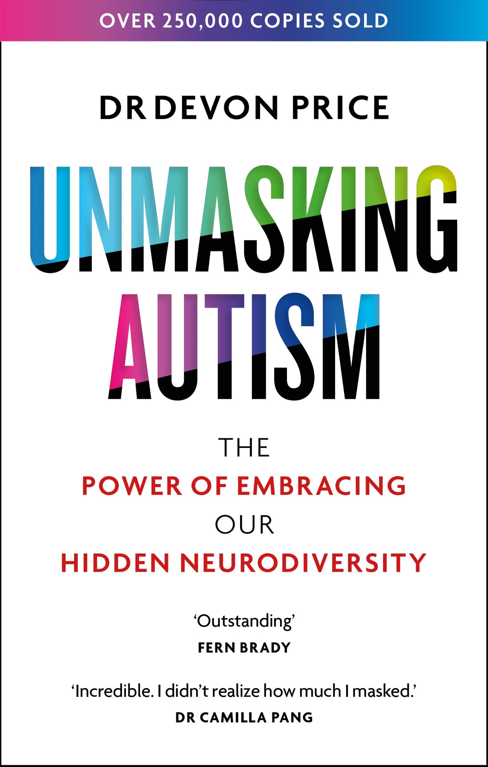 Libro: Unmasking Autism: The Power of Embracing Our Hidden Neurodiversity (Unmasking Autism Series)
