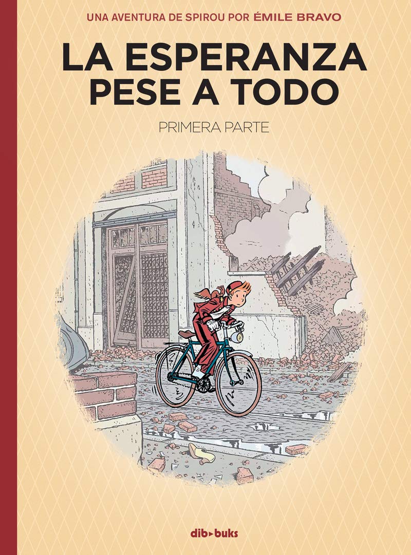 Libro: La esperanza pese a todo: Primera parte: Un mal principio: 1 (Spirou)