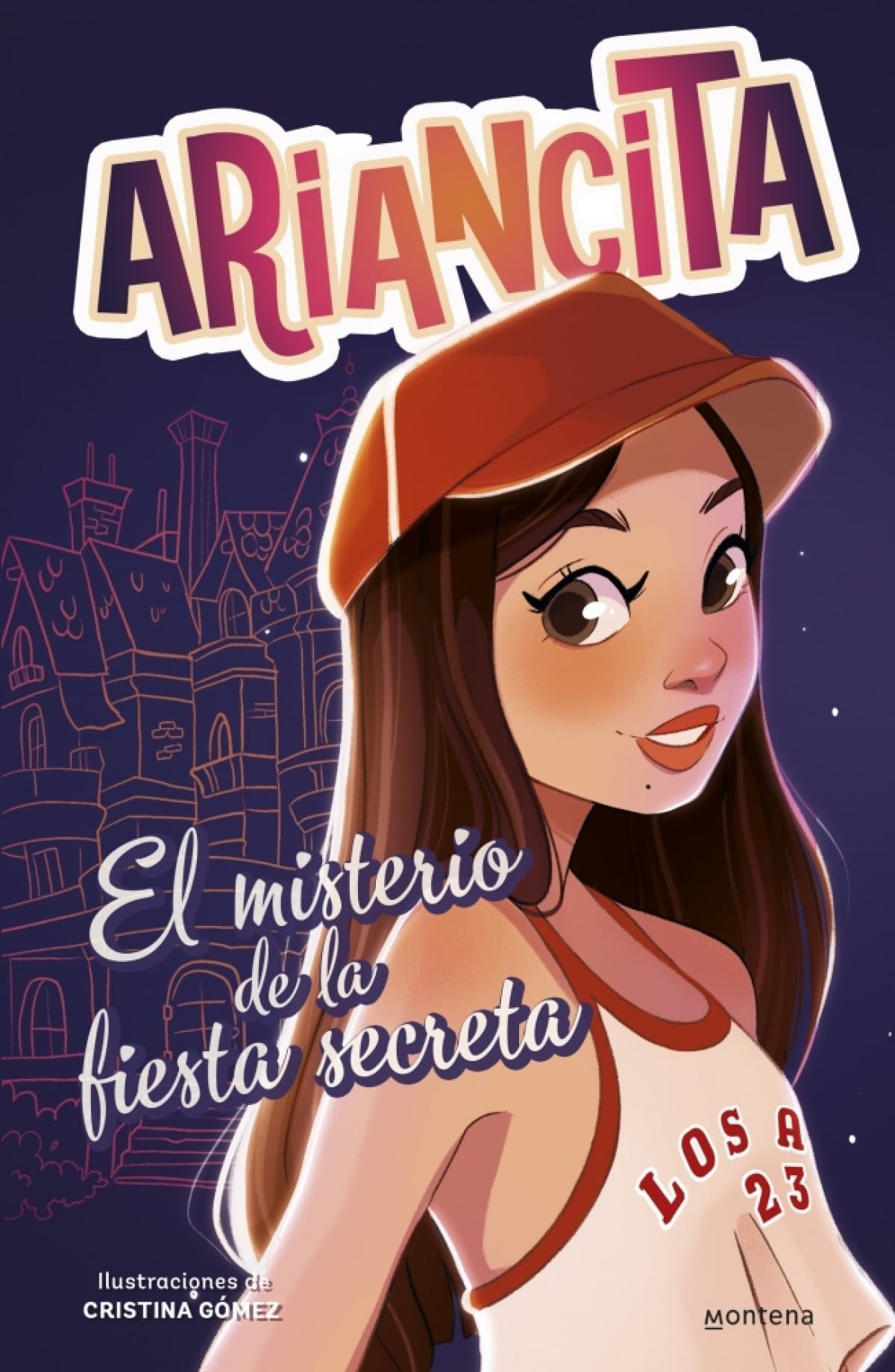 Libro: Las aventuras de Ariancita - El misterio de la fiesta secreta (Montena)