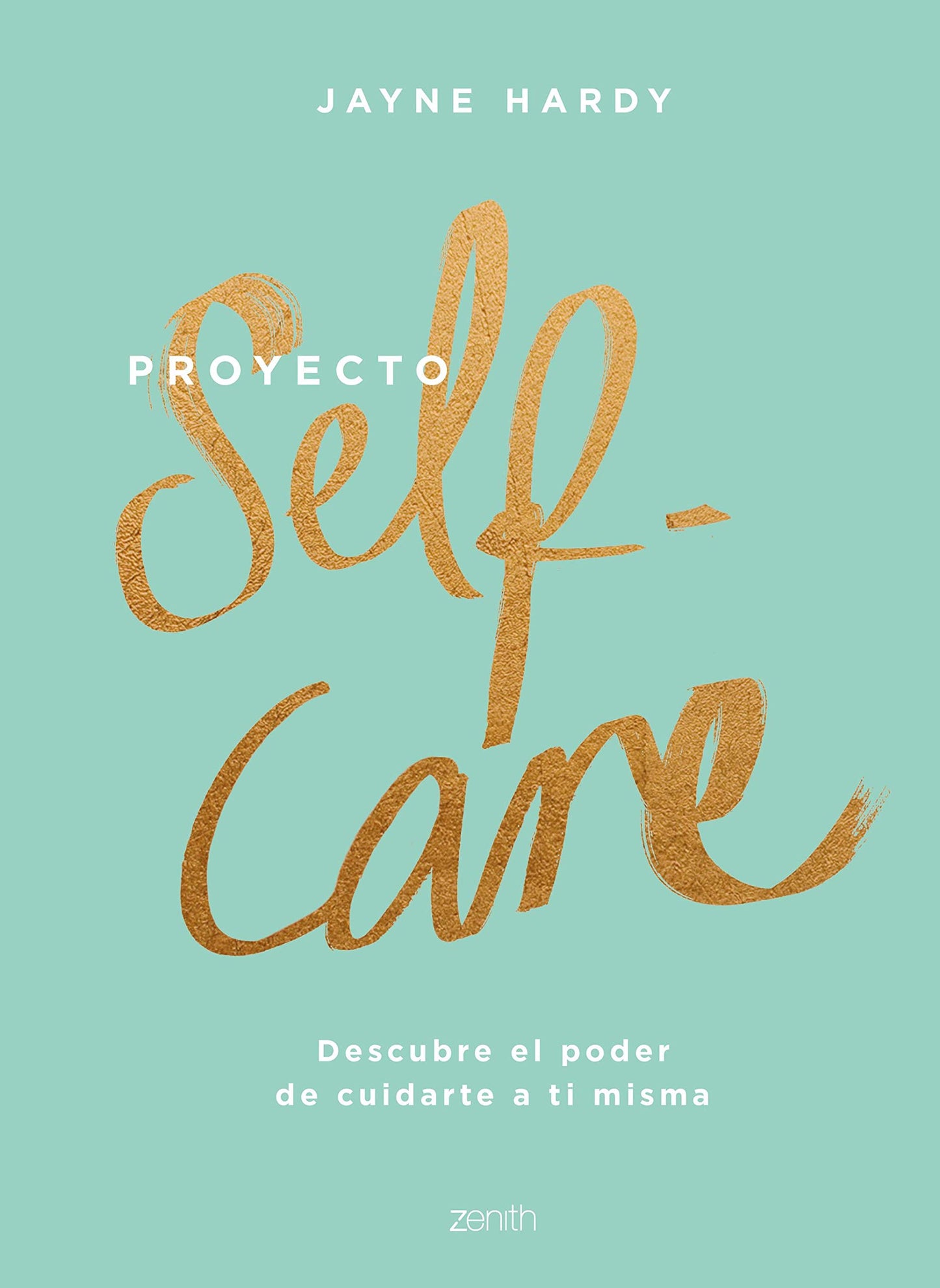 Libro: Proyecto self-care: Descubre el poder de cuidarte a ti misma
