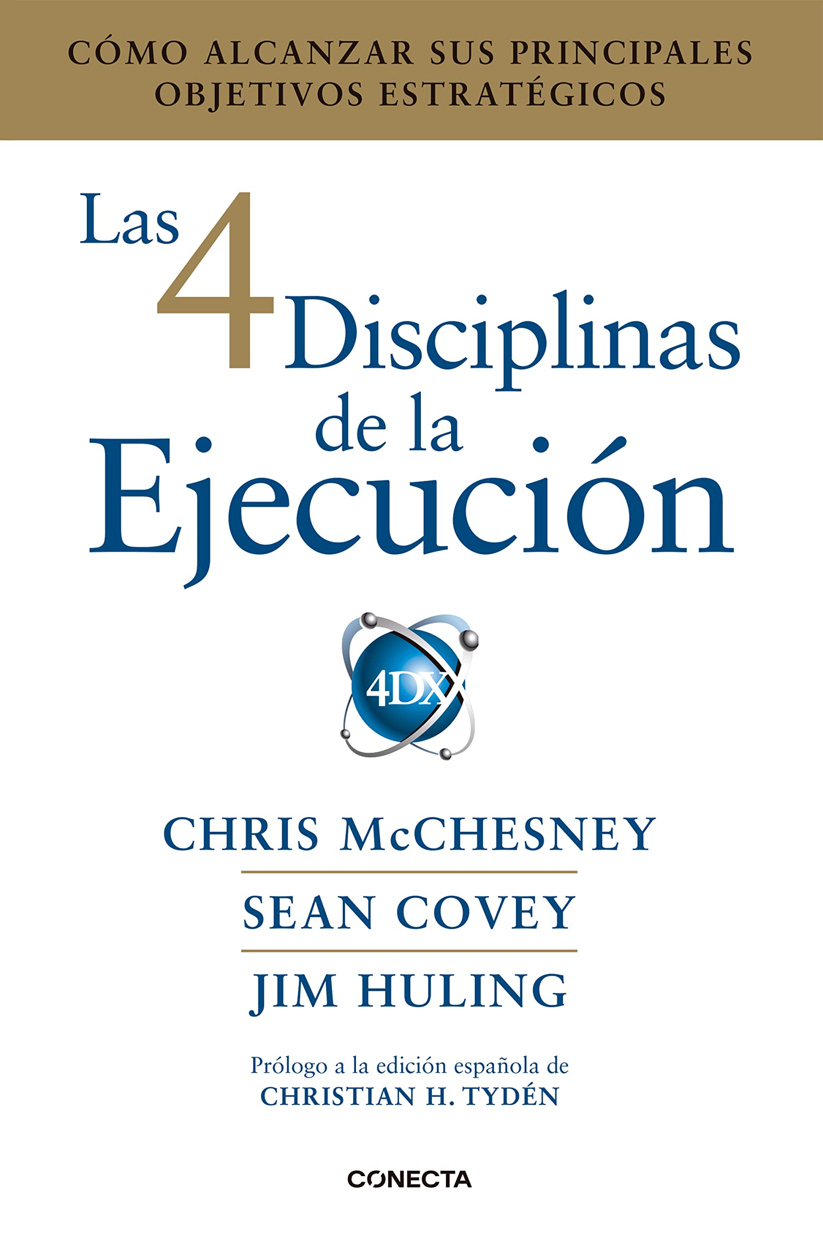 Libro: Las 4 disciplinas de la ejecución: Cómo alcanzar sus principales objetivos estratégicos (Conecta)