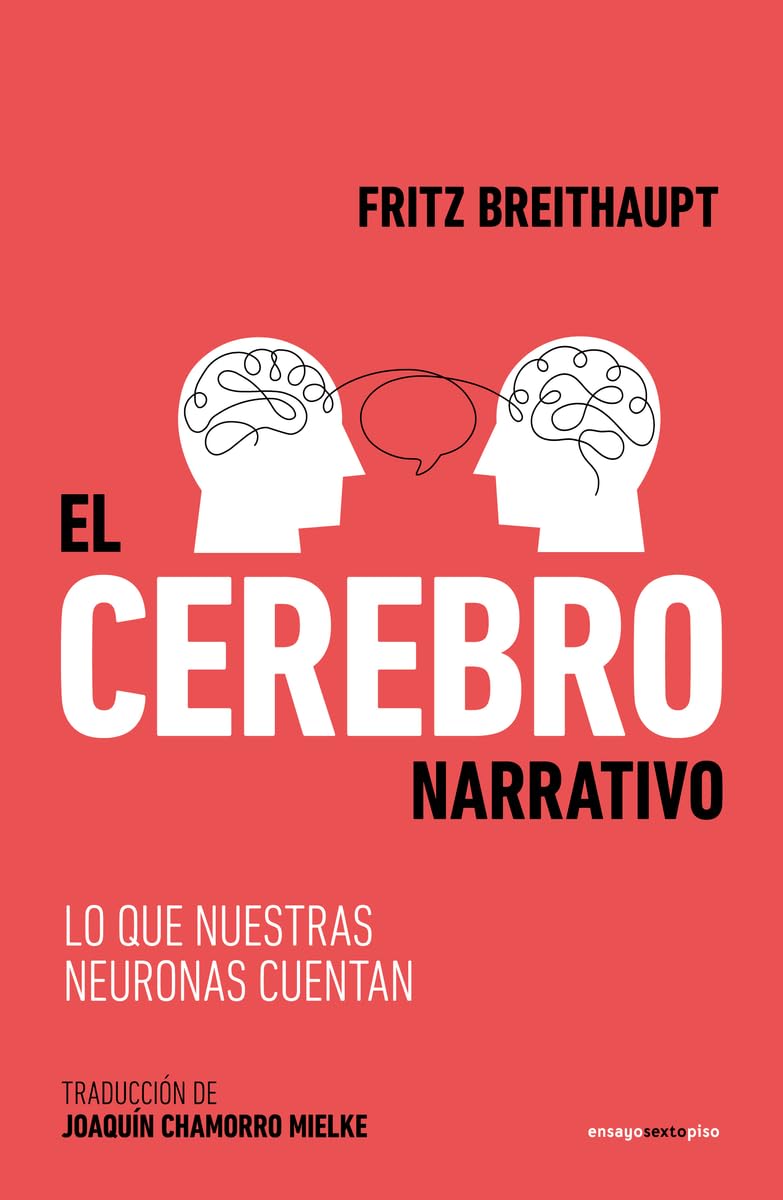 Libro: El cerebro narrativo: Lo que nuestras neuronas nos cuentan (Ensayo)