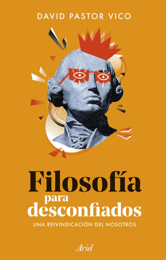 Filosofía para desconfiados: Una reivindicación del nosotros (ARIEL)