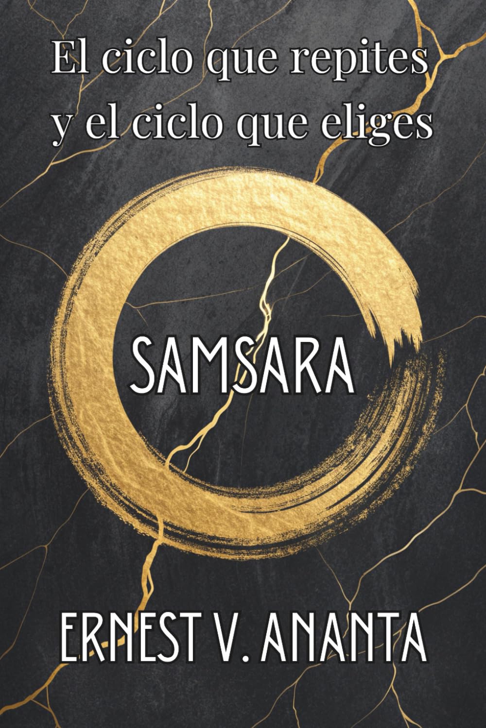 Libro: SAMSARA. El ciclo que repites y el ciclo que eliges. Karma, deseo e identidad para vivir con lucidez en la vida diaria: Rompe tus patrones mentales, sana tu karma y recupera el control de tu destino.