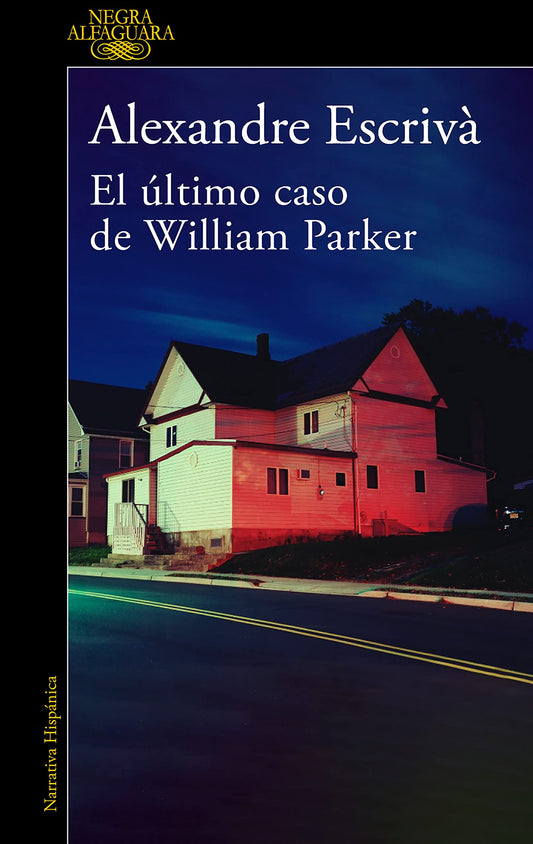 El último caso de William Parker (Alfaguara Negra)