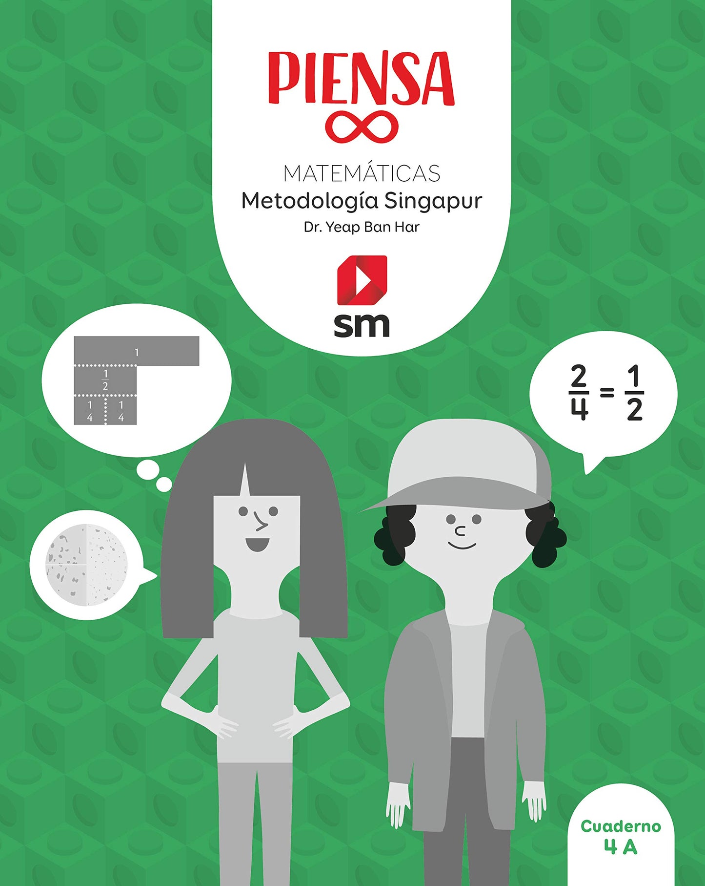 Libro: Piensa infinito. Matemáticas. Metodología Singapur. 4 Primaria