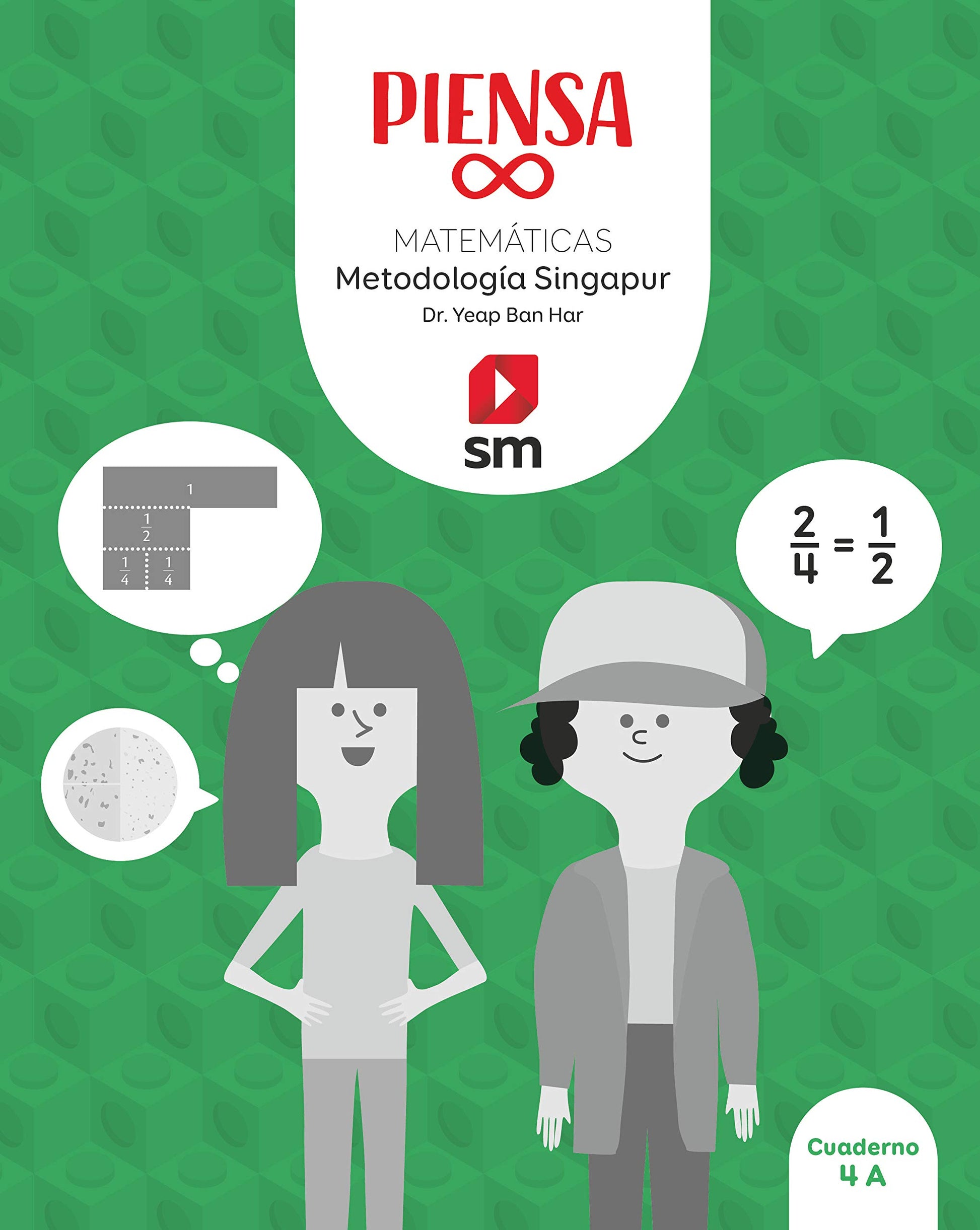 Libro: Piensa infinito. Matemáticas. Metodología Singapur. 4 Primaria