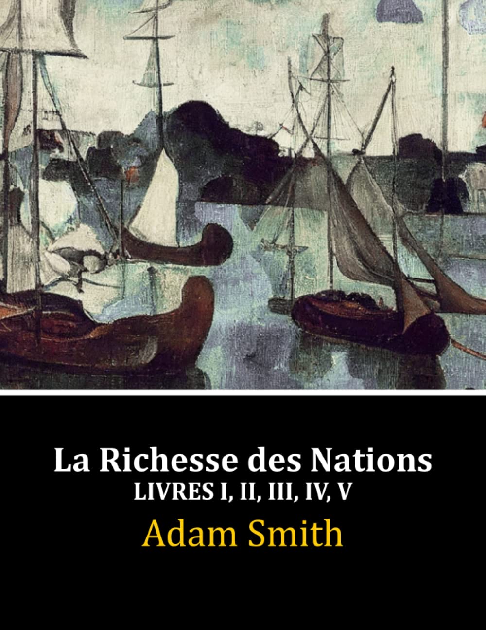 Libro: La Richesse des Nations: Livres I, II, III, IV, V (Complet) (French Edition)