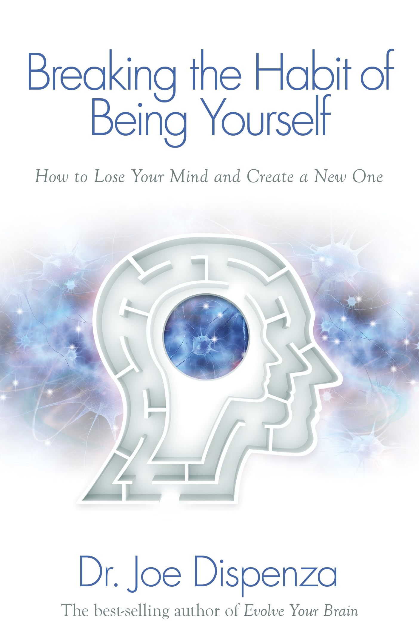 Libro: Breaking the Habit of Being Yourself