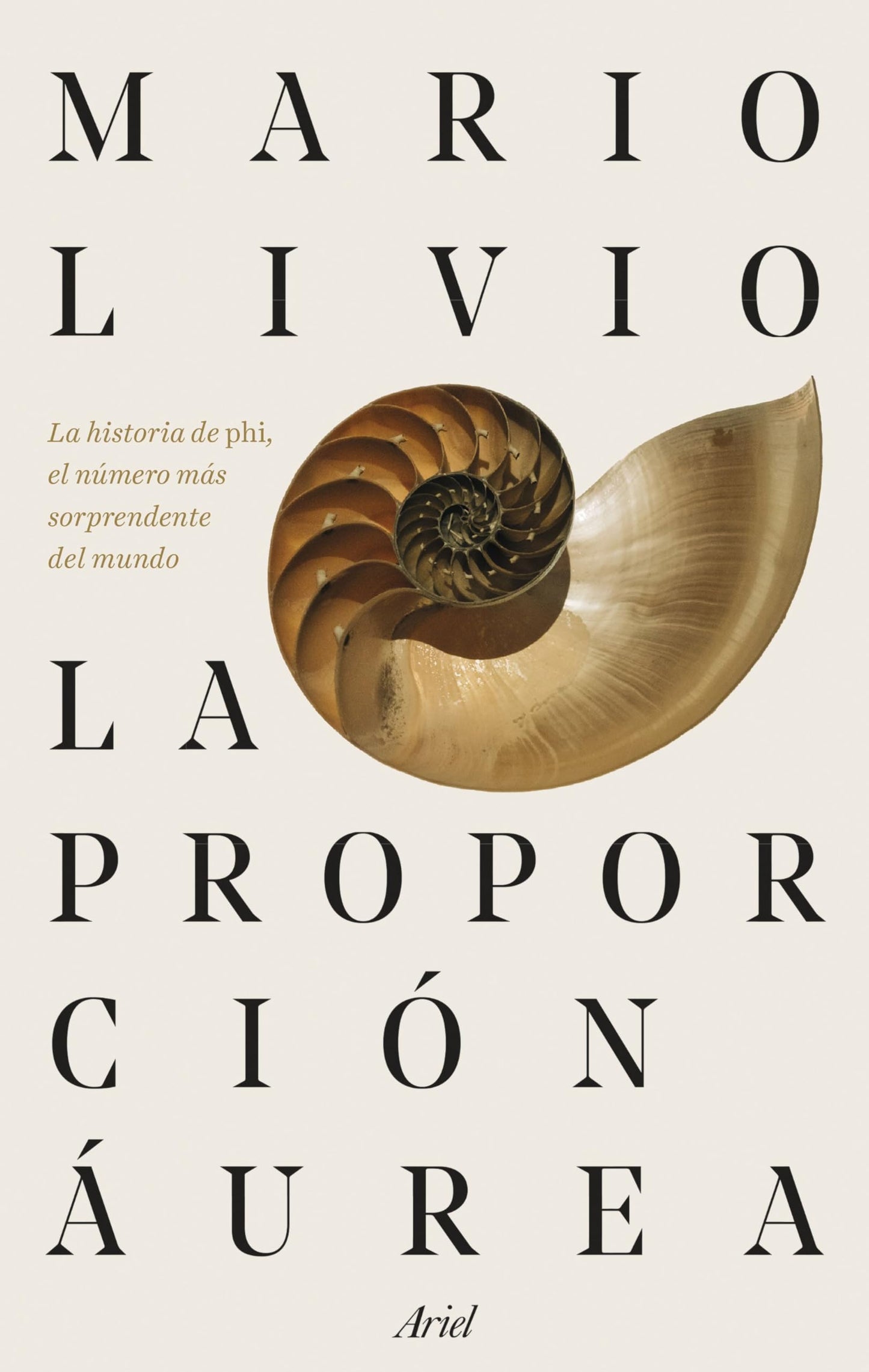 Libro: La proporción áurea: La historia de Phi, el número más sorprendente del mundo (Ariel)