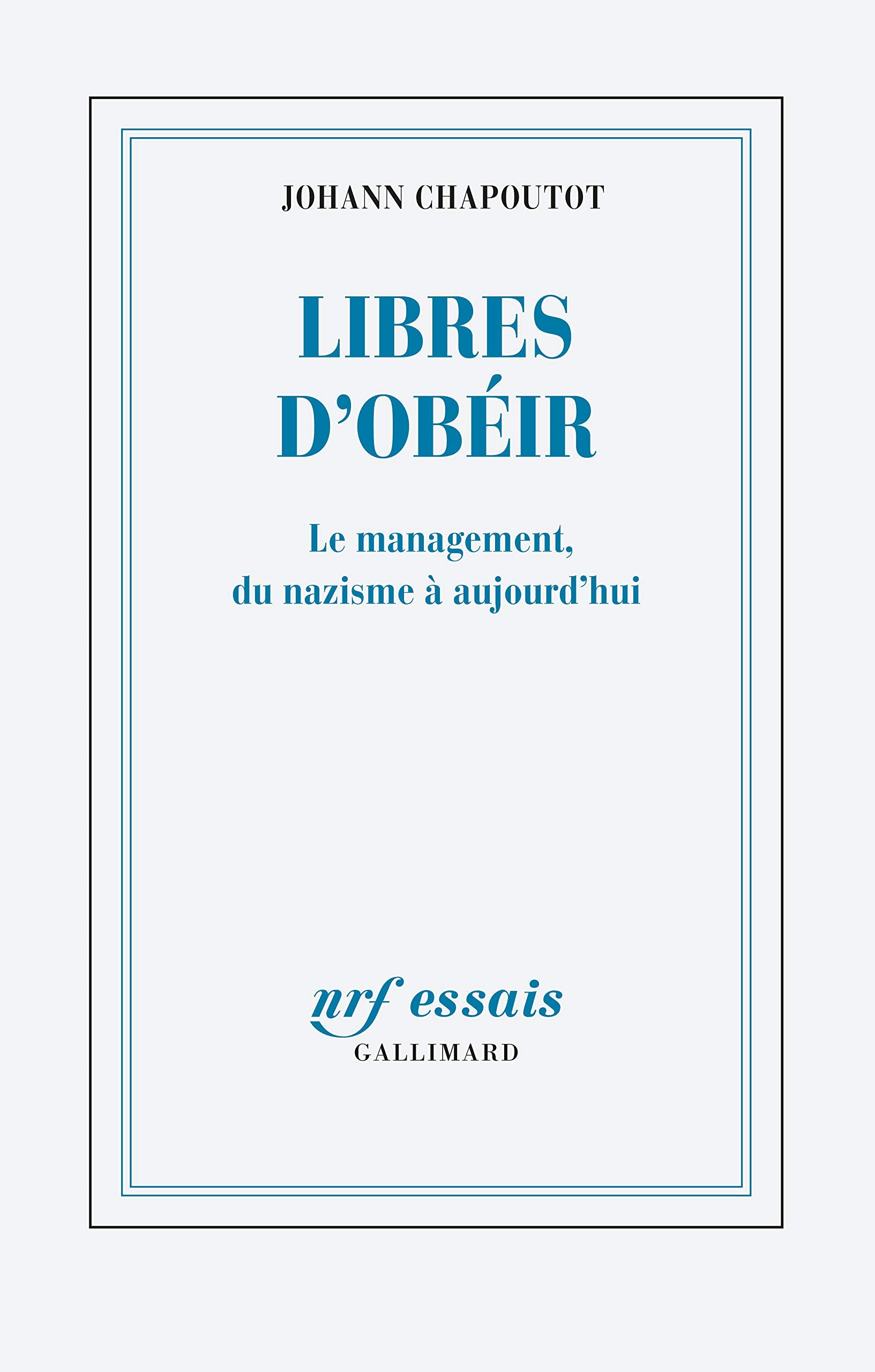 Libro: Libres d'obéir: Le management, du nazisme à aujourd'hui
