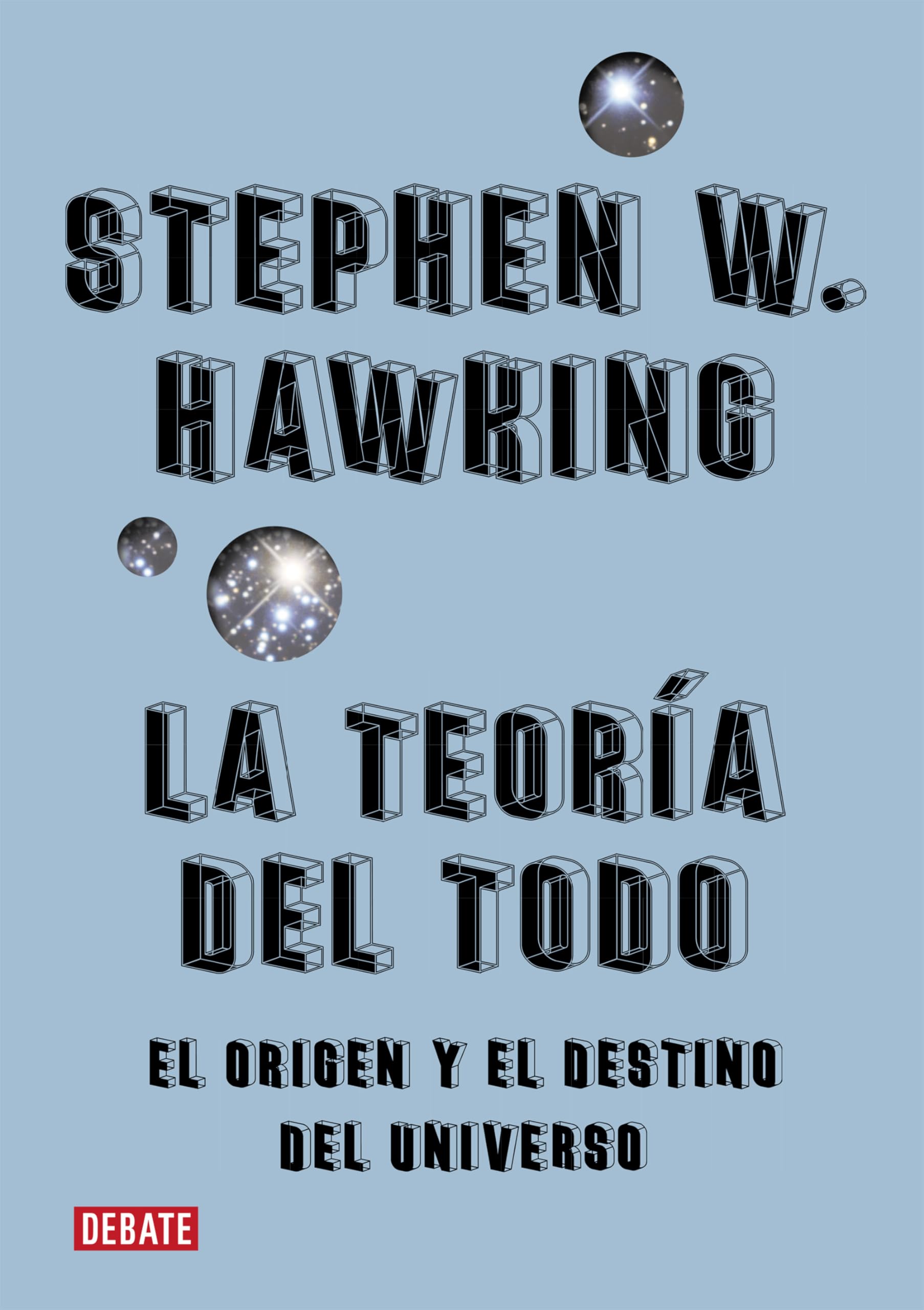 Libro: La teoría del todo: El origen y el destino del universo (Ciencia y Tecnología)