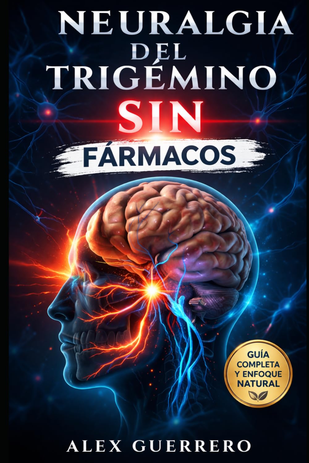 Libro: Neuralgia del Trigémino SIN Fármacos (Spanish Edition)