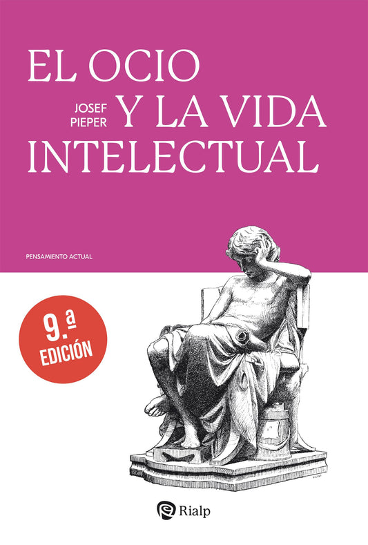 El ocio y la vida intelectual (Pensamiento Actual)
