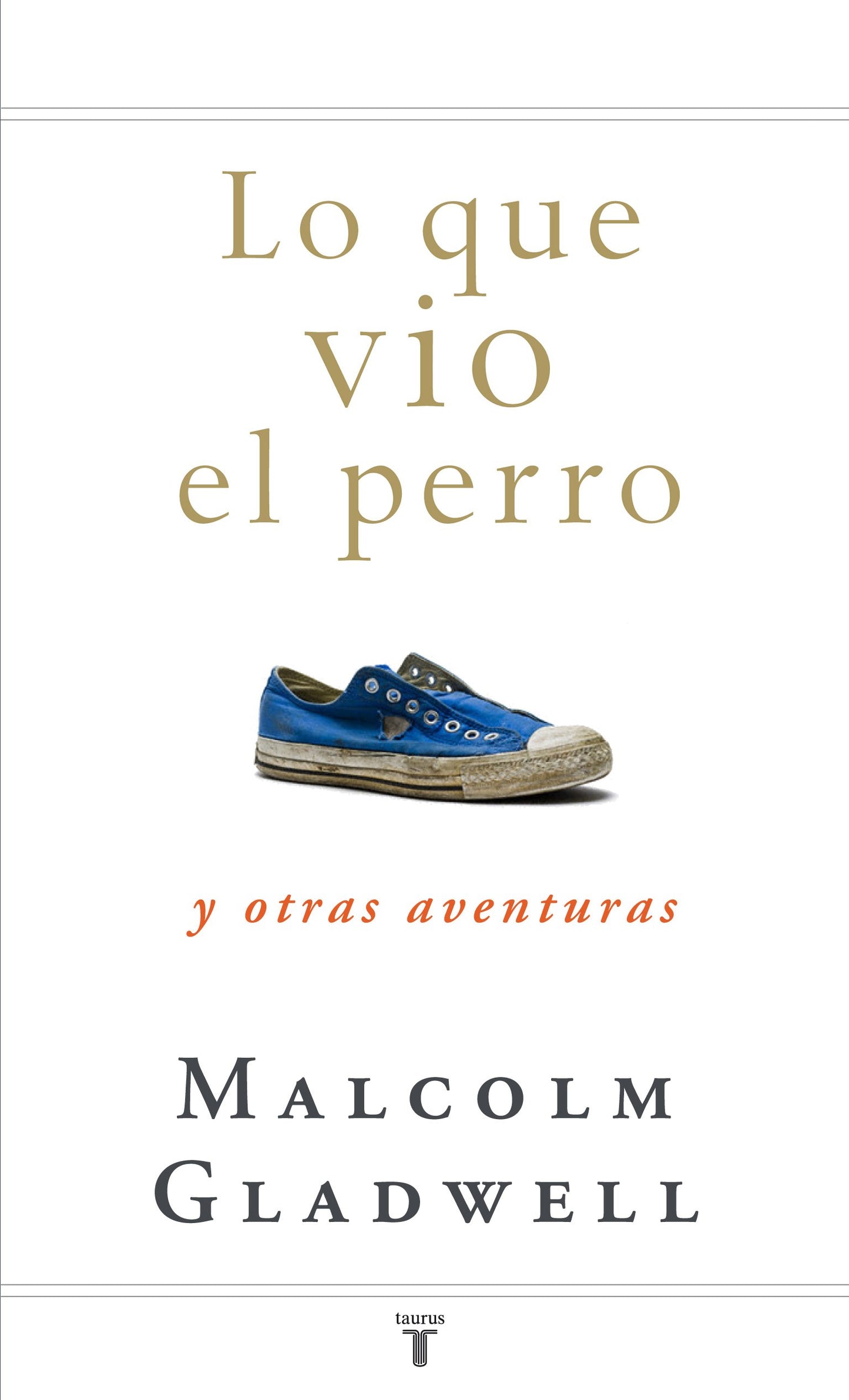 Libro: Lo que vio el perro: y otras aventuras
