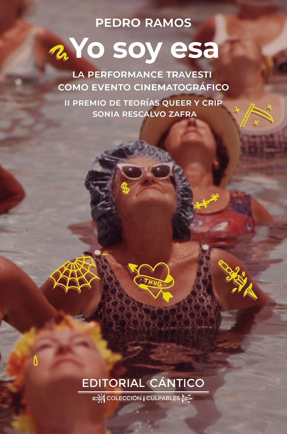 Libro: Yo soy esa; La performance travesti como evento cinematográfico (Culpables)