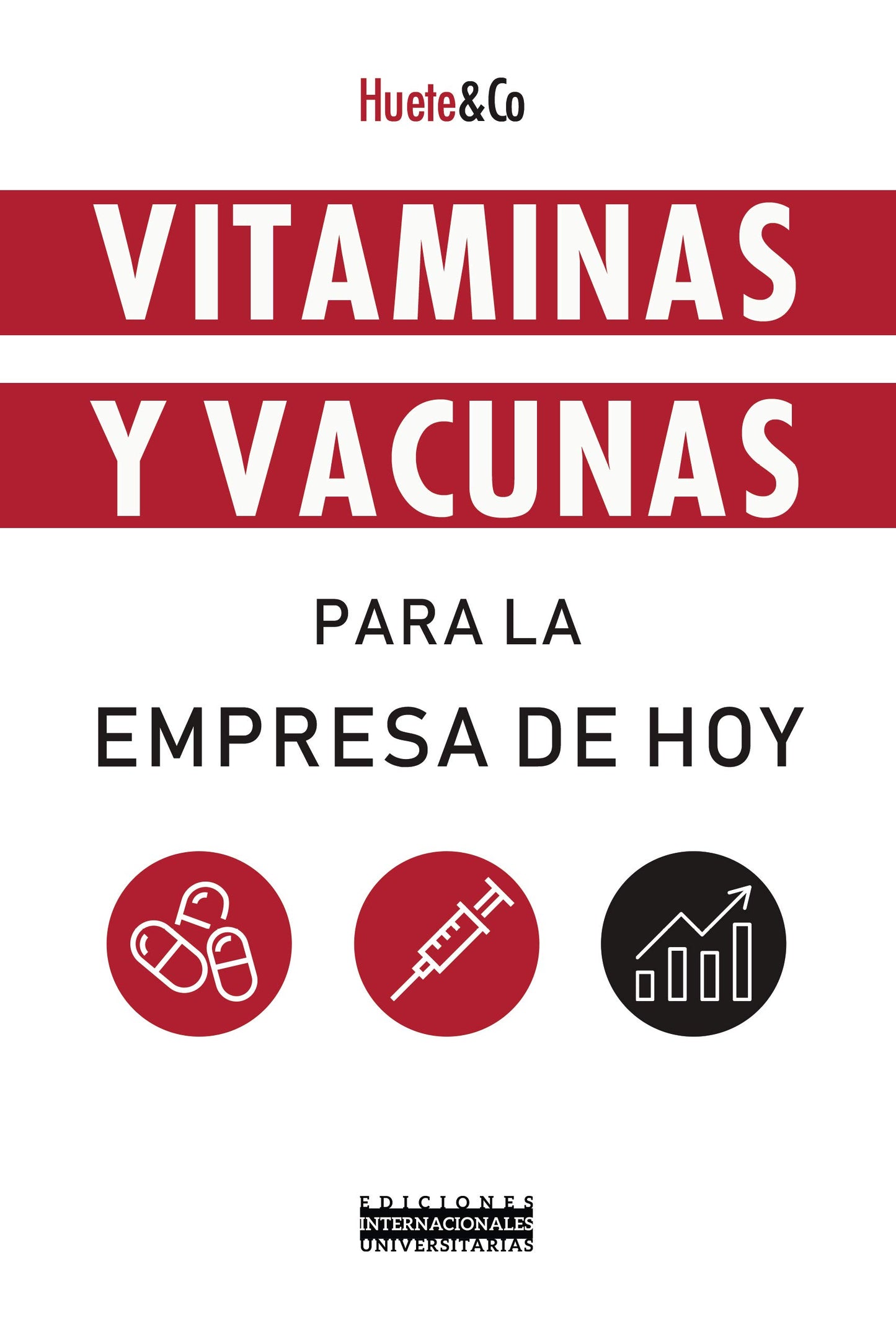 Libro: Vitaminas y vacunas para la empresa de hoy