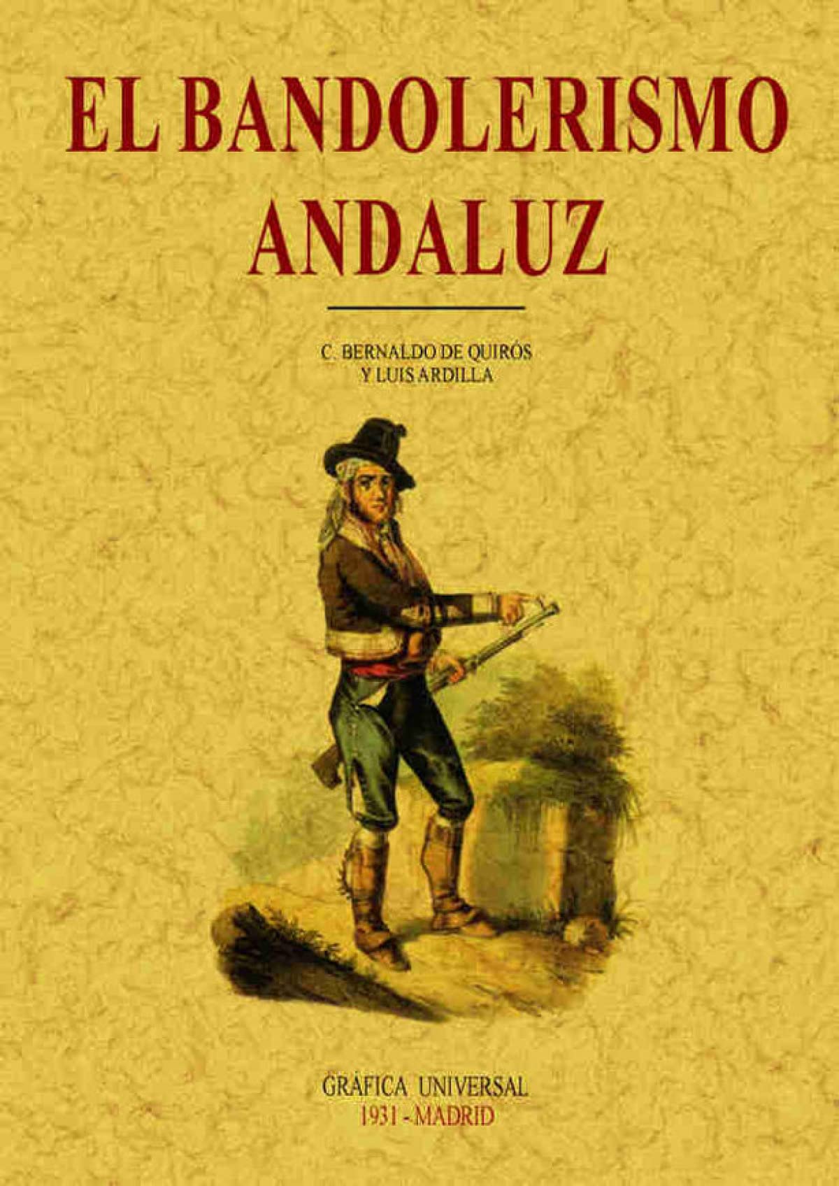 Libro: El bandolerismo : criminología del campo andaluz