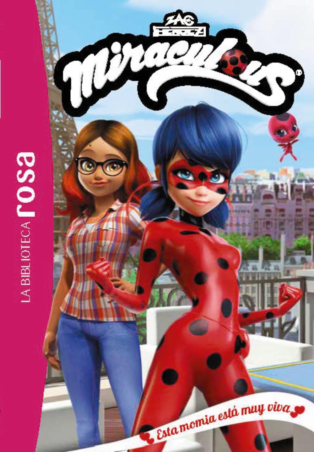 Libro: La Biblioteca Rosa. Miraculous, 3. Esta momia está muy viva (Hachette INFANTIL)