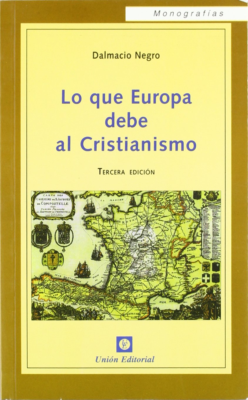 Libro: Lo que Europa debe al cristianismo (3.ª edición) (Monografías)