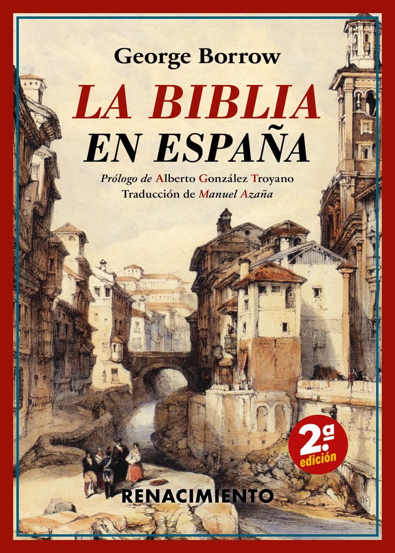 Libro: La Biblia en España: o viajes, aventuras y prisiones de un inglés en su intento de propagar por la península las Sagradas Escrituras