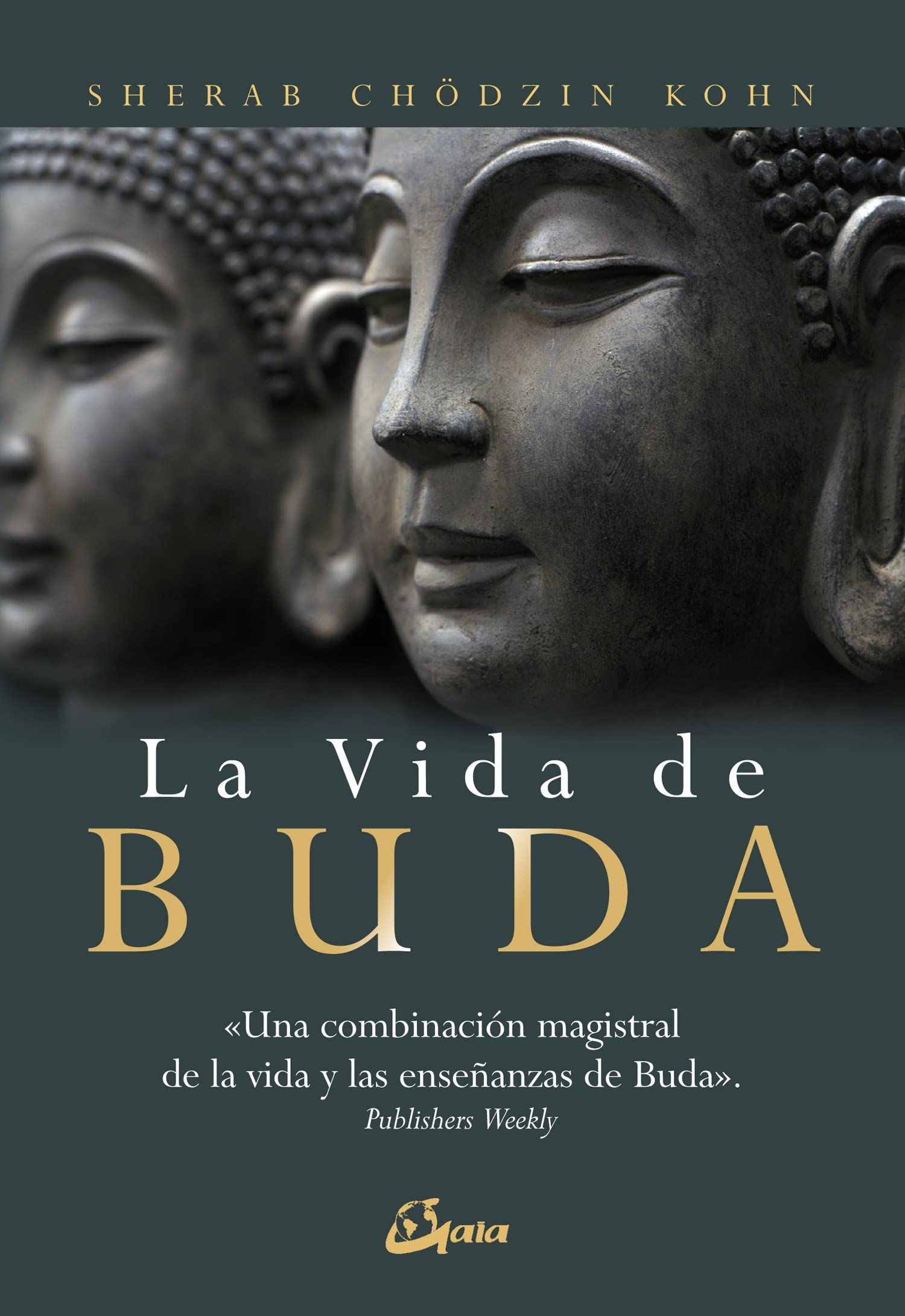 Libro: La vida de Buda: Una combinación magistral de la vida y las enseñanzas de Buda (Spanish Edition)