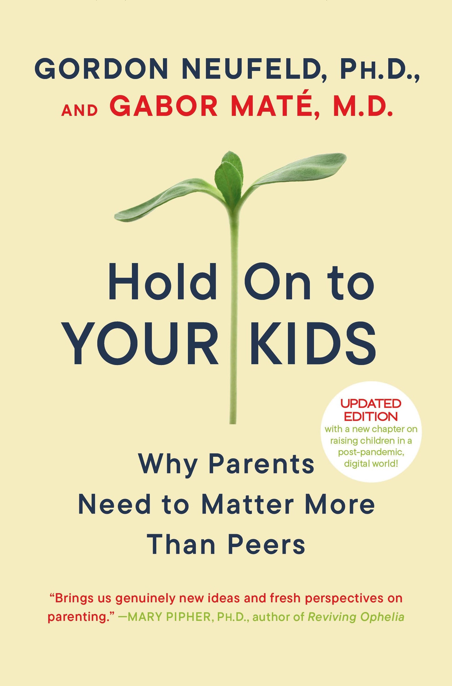 Libro: Hold On to Your Kids: Why Parents Need to Matter More Than Peers