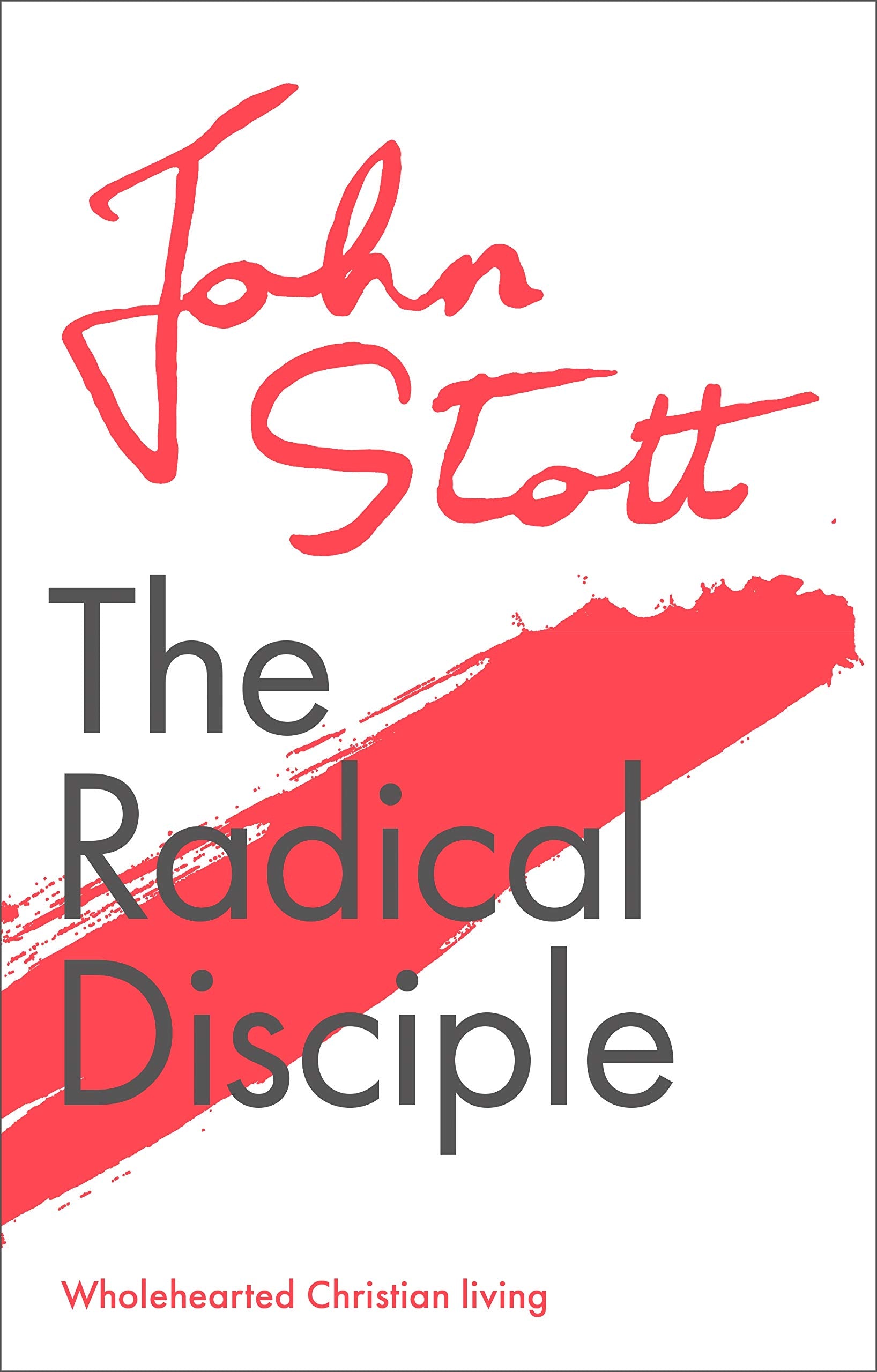 Libro: The Radical Disciple: Wholehearted Christian Living
