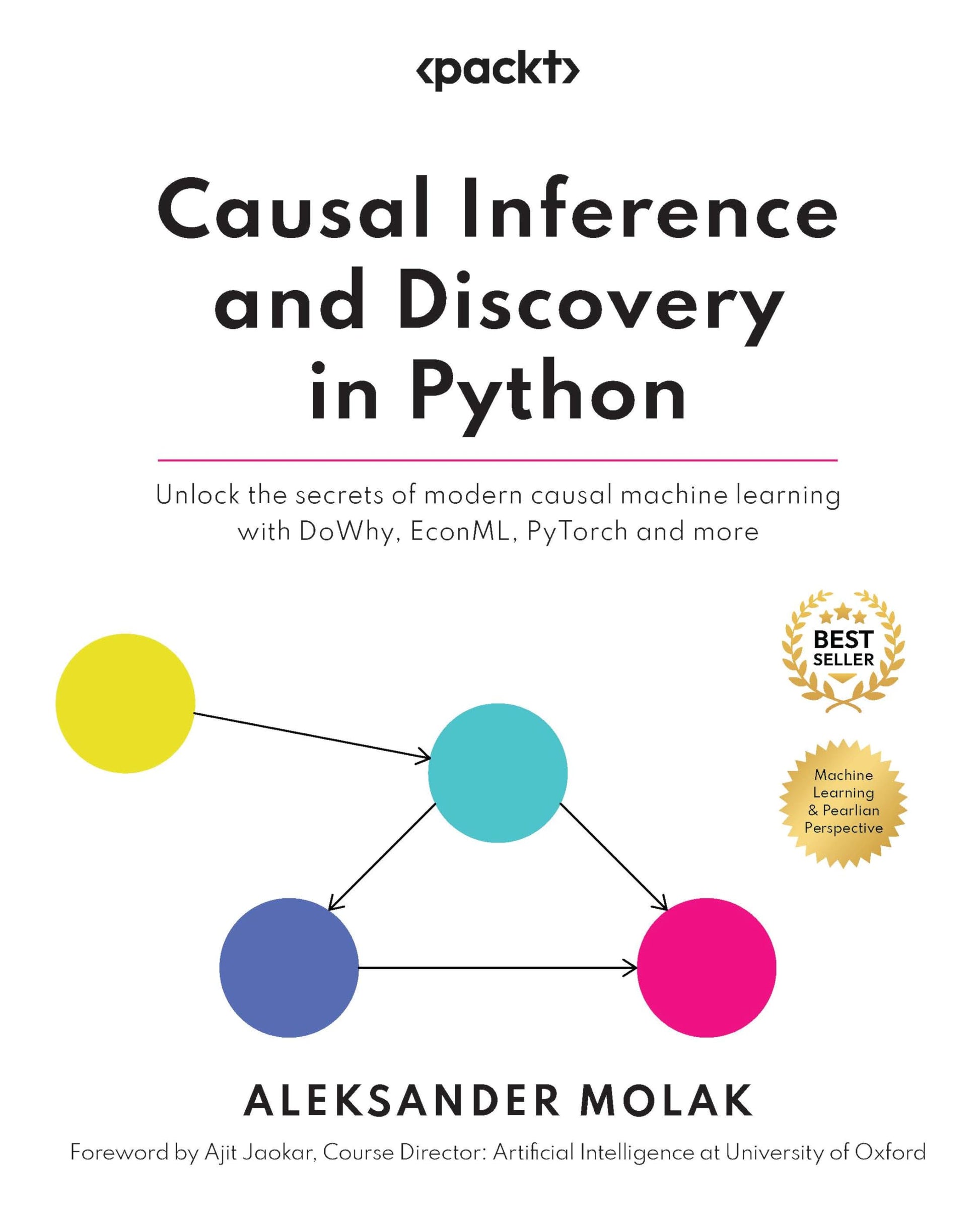Libro: Causal Inference and Discovery in Python: Unlock the secrets of modern causal machine learning with DoWhy, EconML, PyTorch and more
