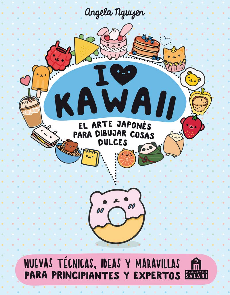 Libro: I love Kawaii. El arte japonés de para dibujar cosas dulces (Spanish Edition)