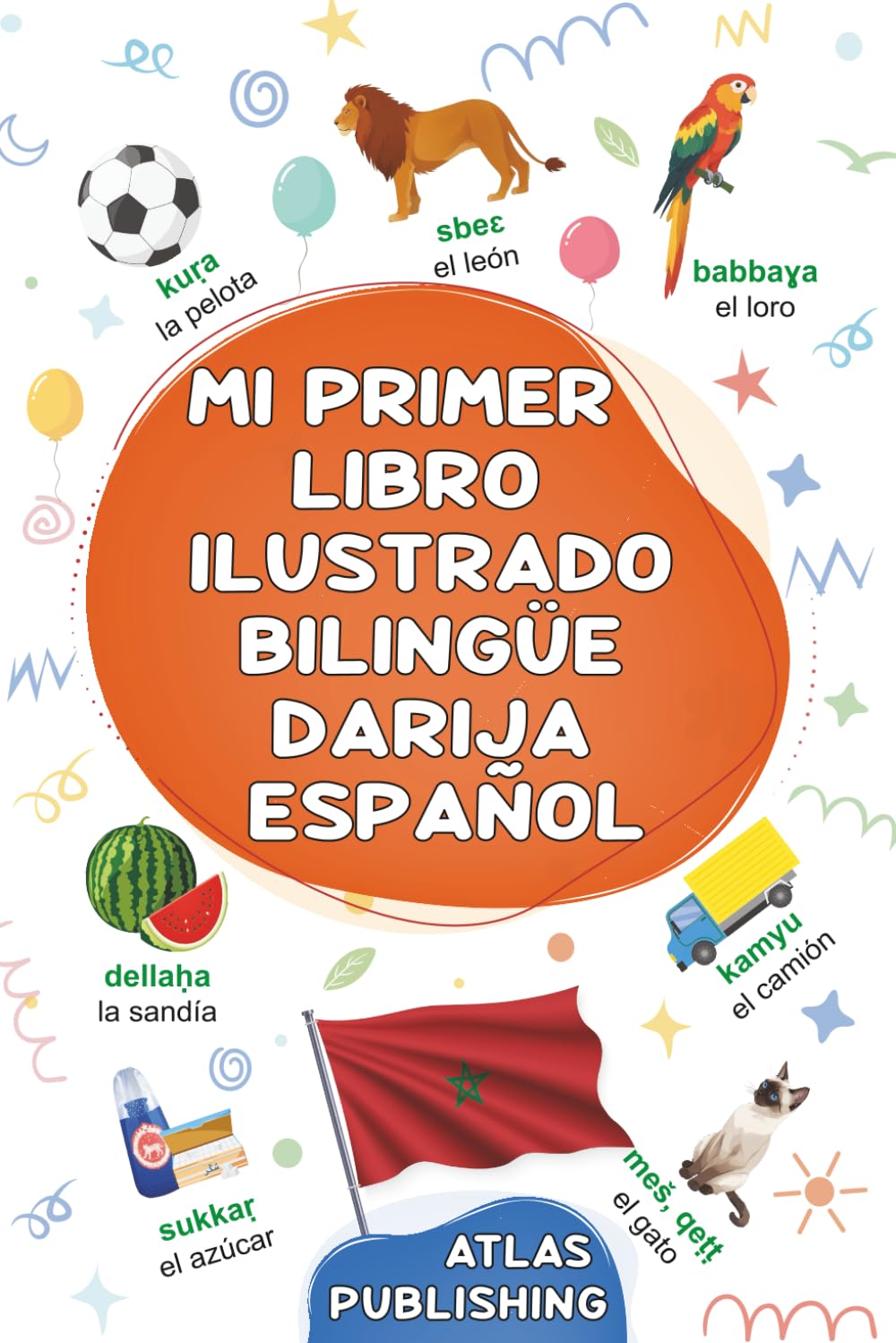 Libro: Mi primer libro ilustrado bilingüe darija español: Un diccionario visual bilingüe con 500 palabras ilustradas sobre temas cotidianos para aprender el ... y adultos principiantes (darija de Marruecos)