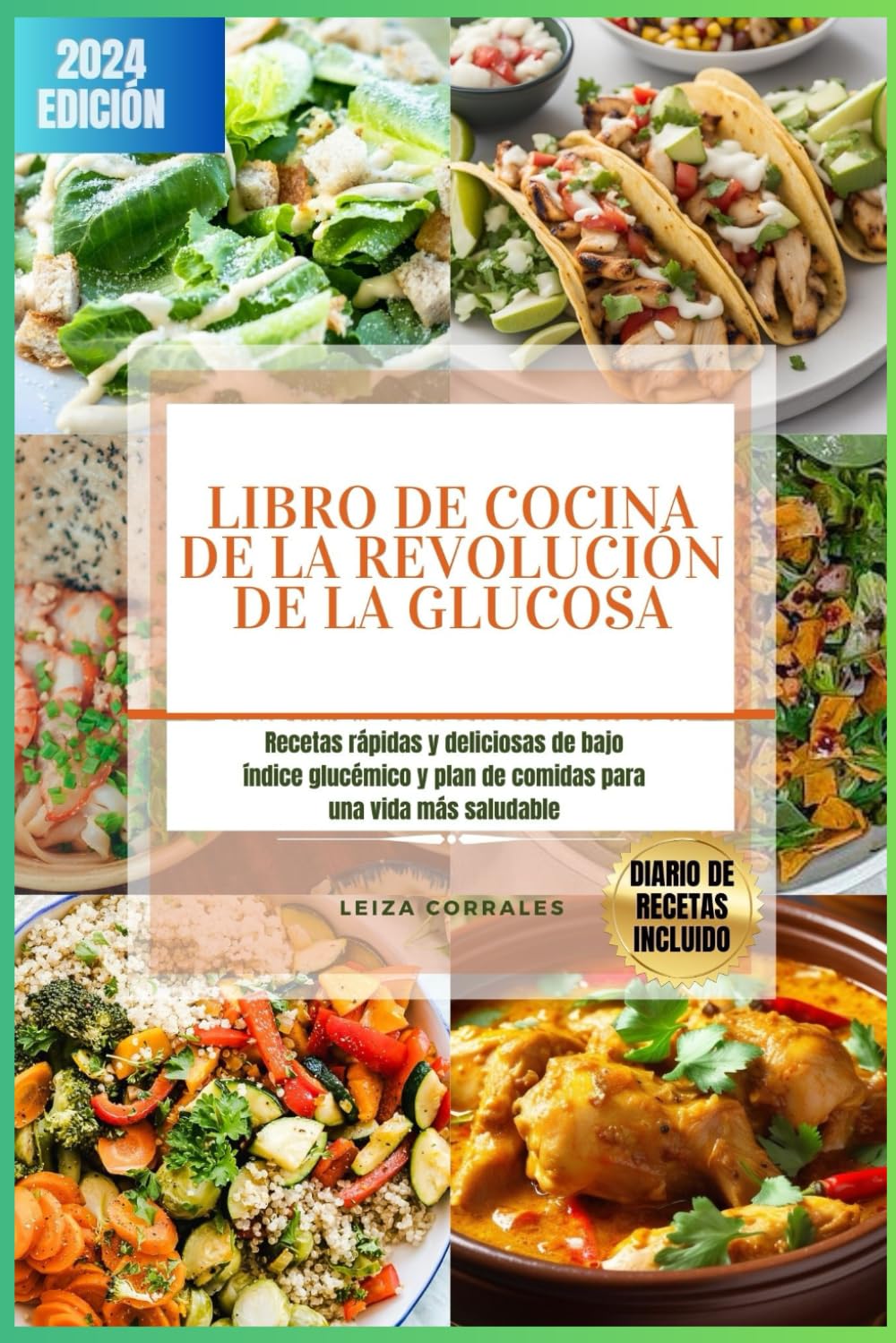 Libro de cocina de la revolución de la glucosa: Recetas rápidas y deliciosas de bajo índice glucémico y plan de comidas para una vida más saludable
