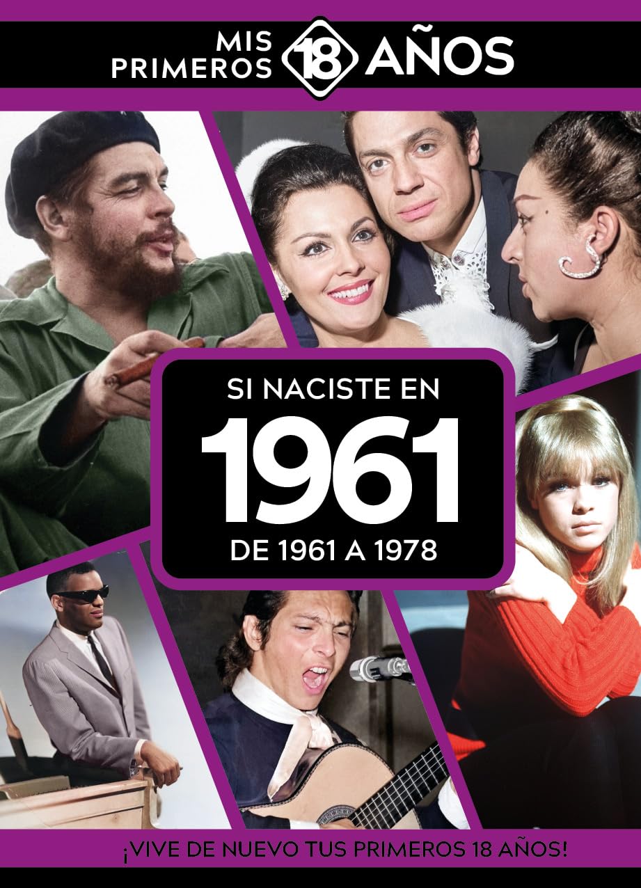 Libro: Si naciste en 1961: De 1961 a 1978. Mis primeros 18 años