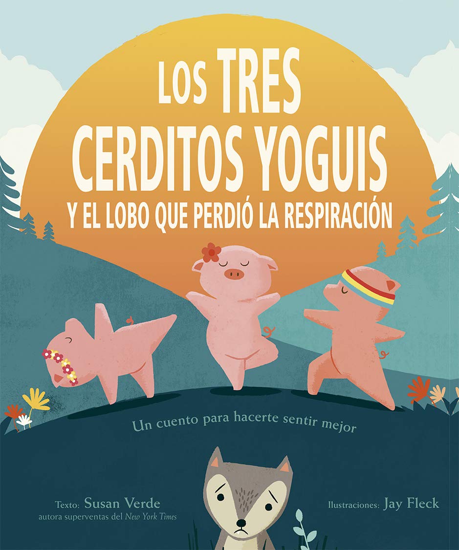 Libro: Los tres cerditos yoguis y el lobo que perdió la respiración (Spanish Edition)