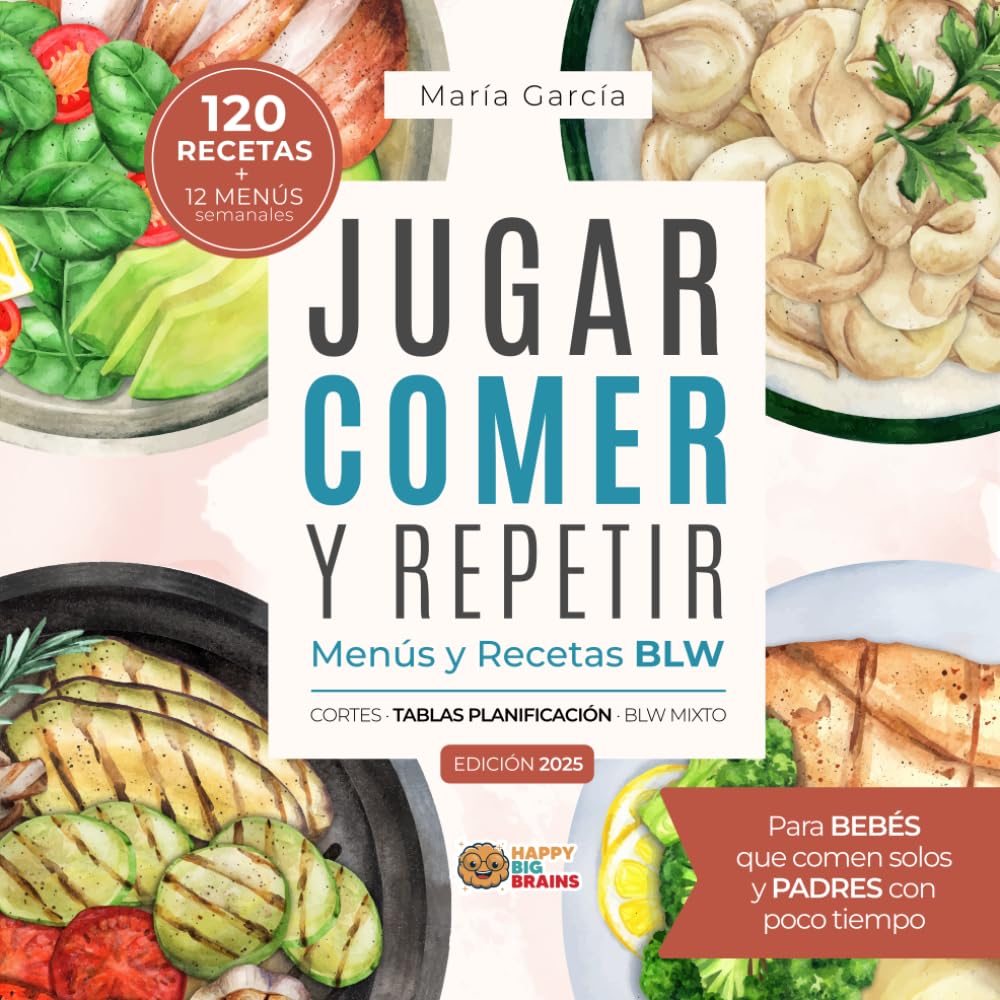 Libro: Jugar, Comer y Repetir: Menús y Recetas BLW para Bebés que comen solos y Padres con poco tiempo (Hora de comer)