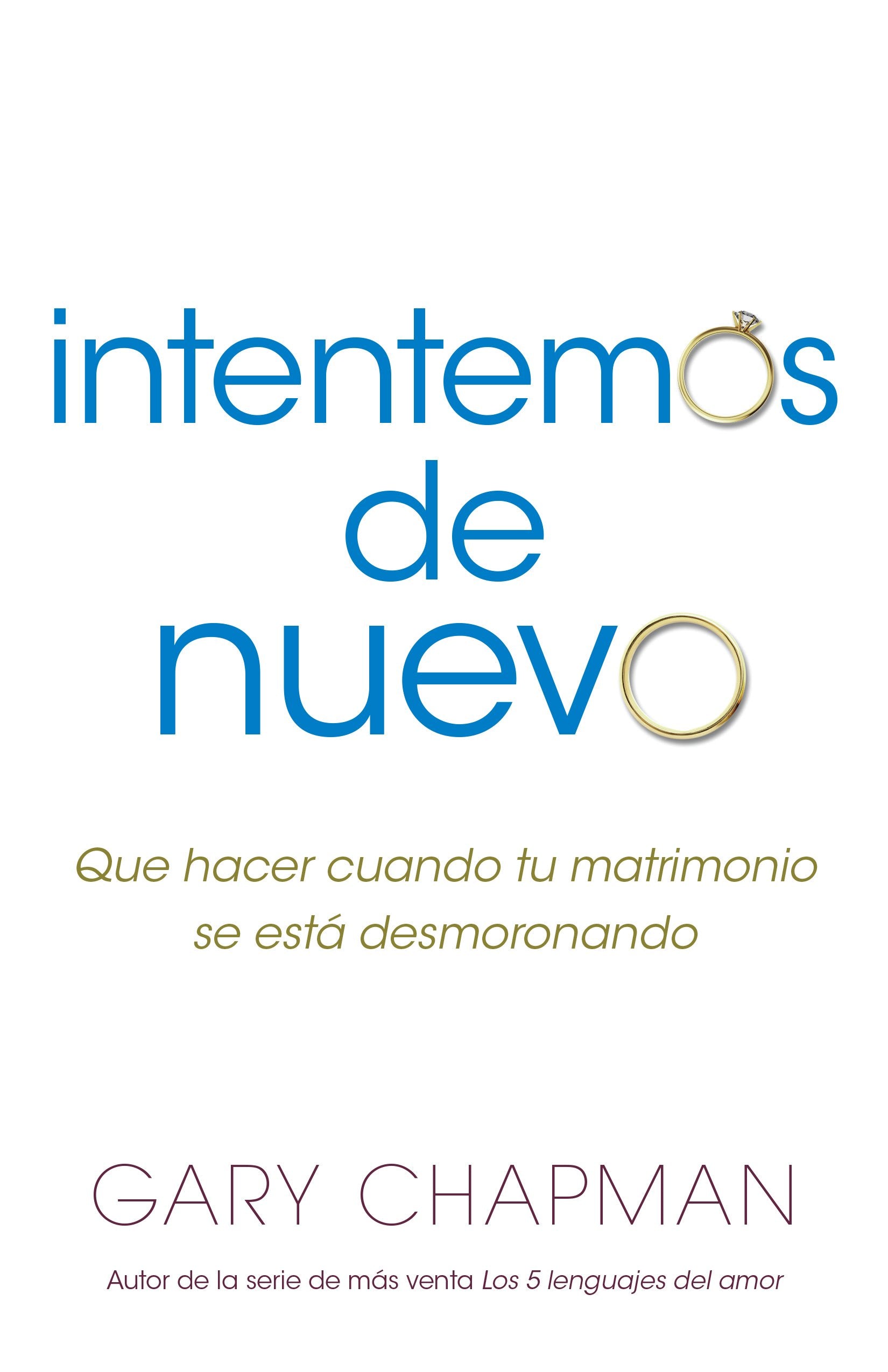 Libro: Intentemos de nuevo: Qué hacer cuando tu matrimonio se está desmoronando (Spanish Edition)