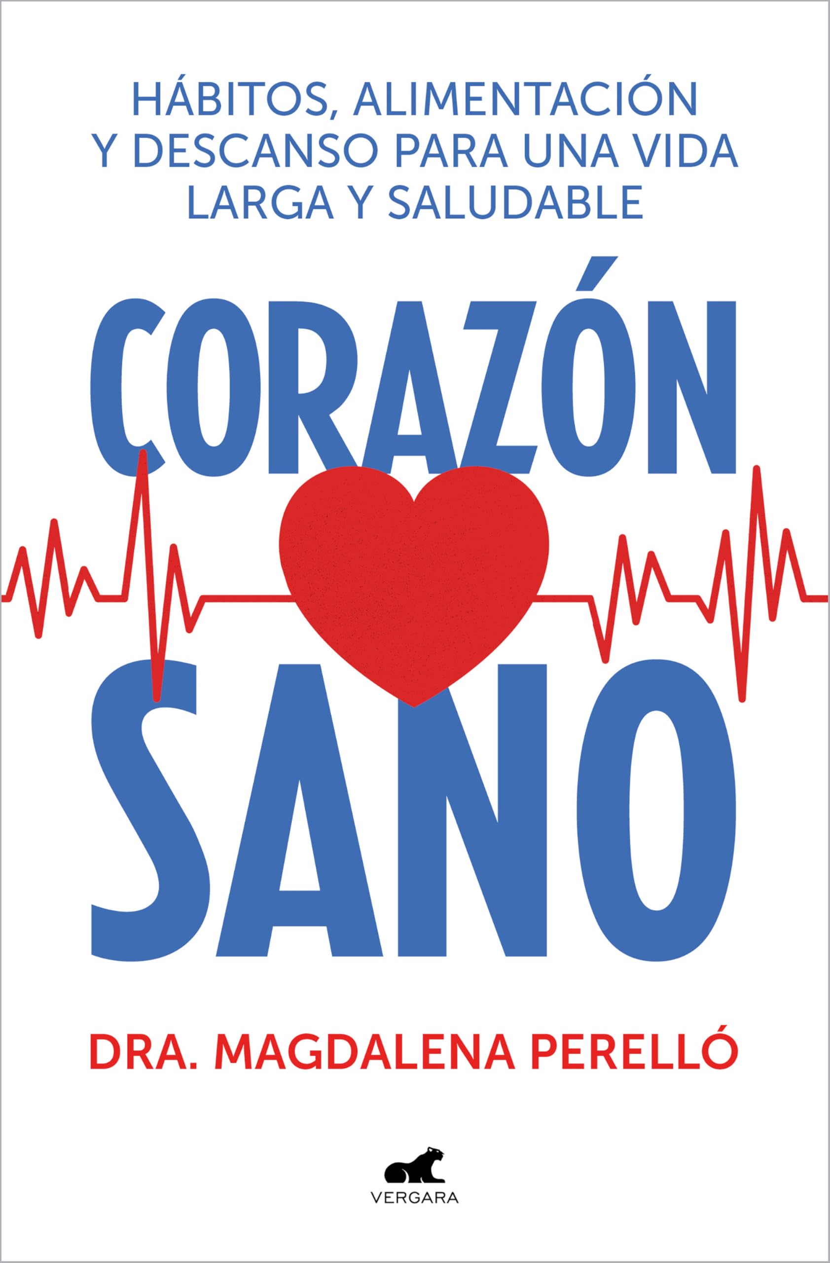 Libro: Corazón sano. Hábitos, alimentación y descanso para una vida larga y saludable / A Healthy Heart (Spanish Edition)