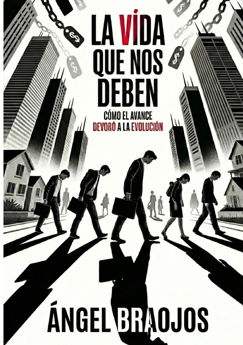 Libro: La vida que nos deben: Cómo el avance devoró a la evolución