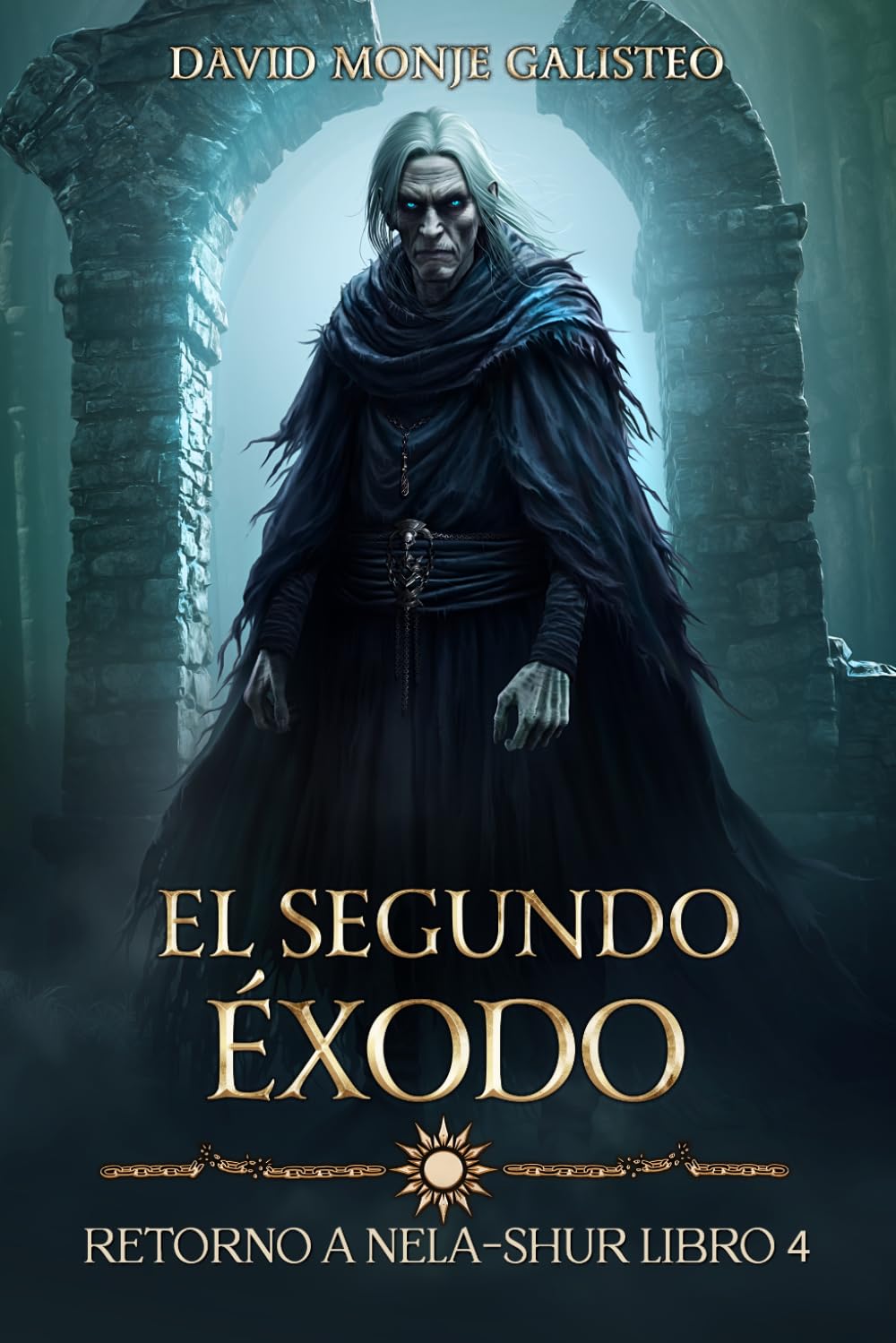 Libro: El segundo Éxodo: (Retorno a Nela-Shur, Libro 4)
