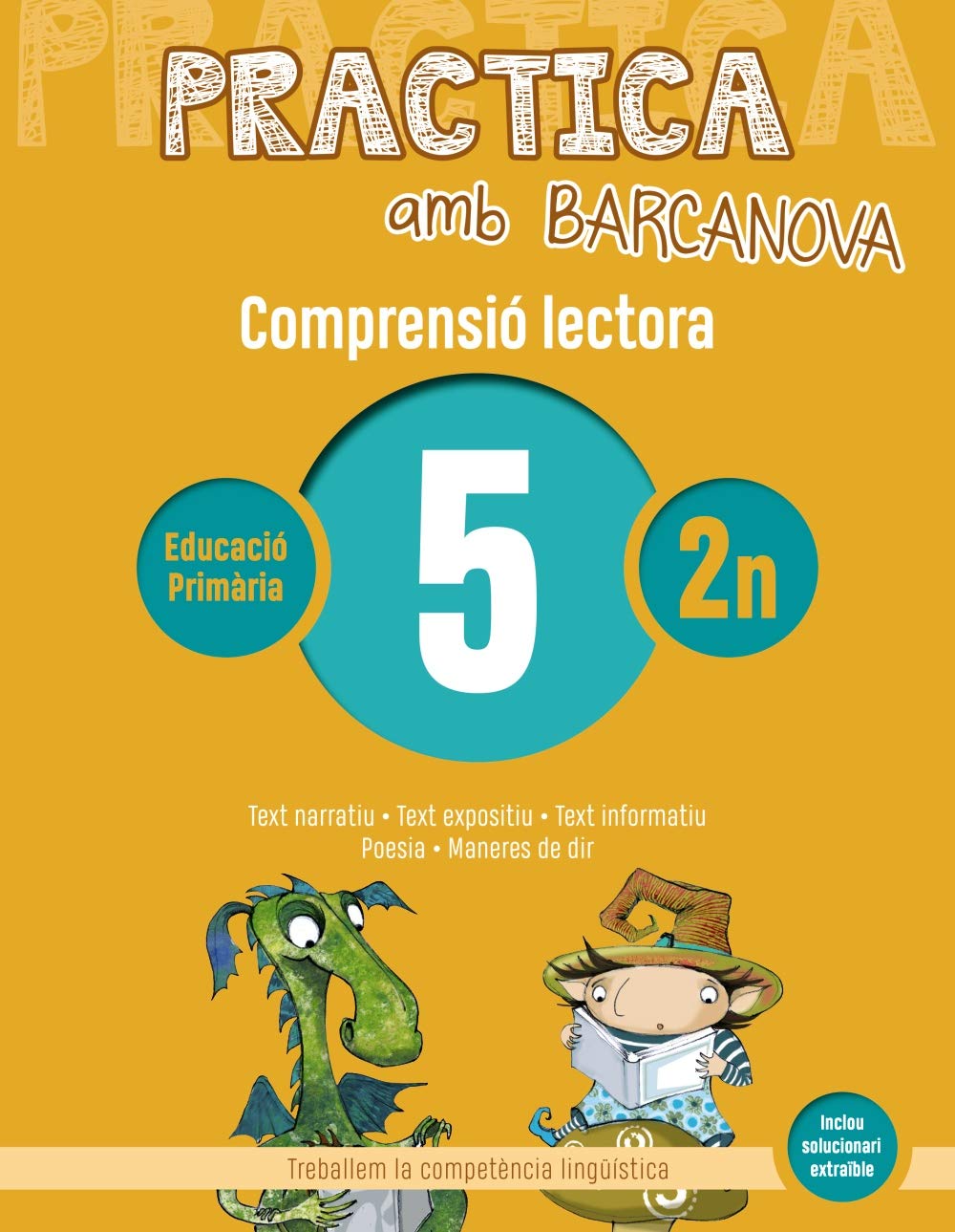 Libro: Practica amb Barcanova 5. Comprensió lectora: Text narratiu. Text expositiu. Text informatiu. Poesia. Maneres de dir