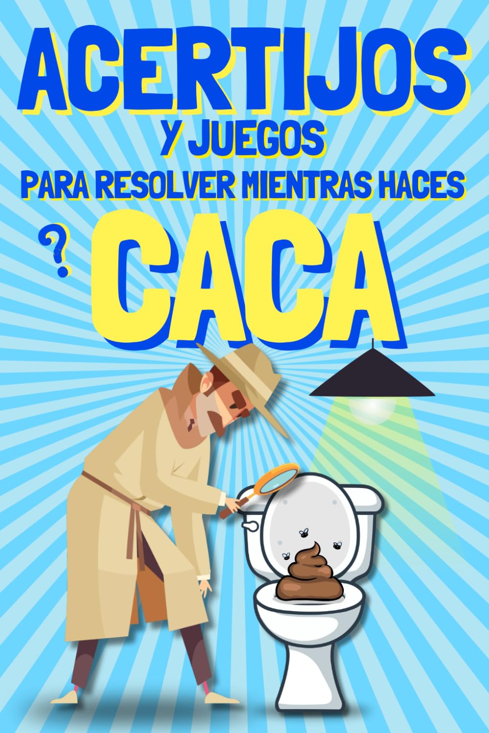 Libro: Acertijos y Juegos para Resolver Mientras Haces Caca – Idea Original para el Amigo Invisible: Regalos Divertidos para Hombre, Mujer, Colegas y Amigos. Secret Santa y Navidad (Spanish Edition)