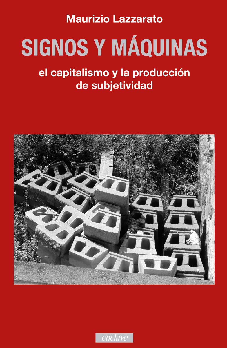 Libro: Signos y máquinas: El capitalismo y la producción de subjetividad