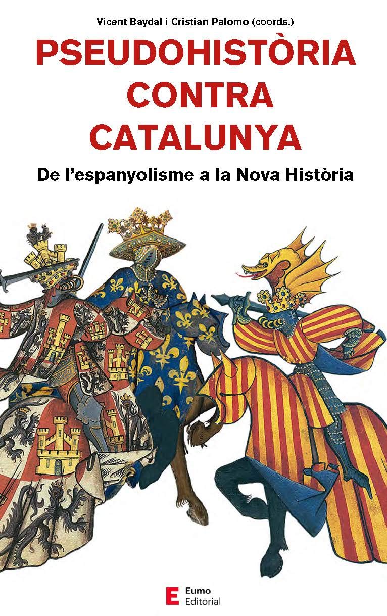 Libro: Pseudohistòria contra Catalunya: De l'espanyolisme a la Nova Història