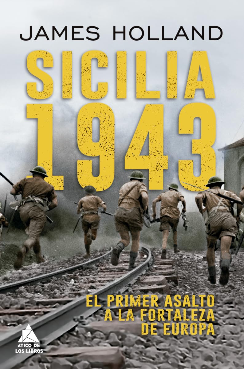 Libro: Sicilia 1943: El primer asalto a la fortaleza Europa (Spanish Edition)