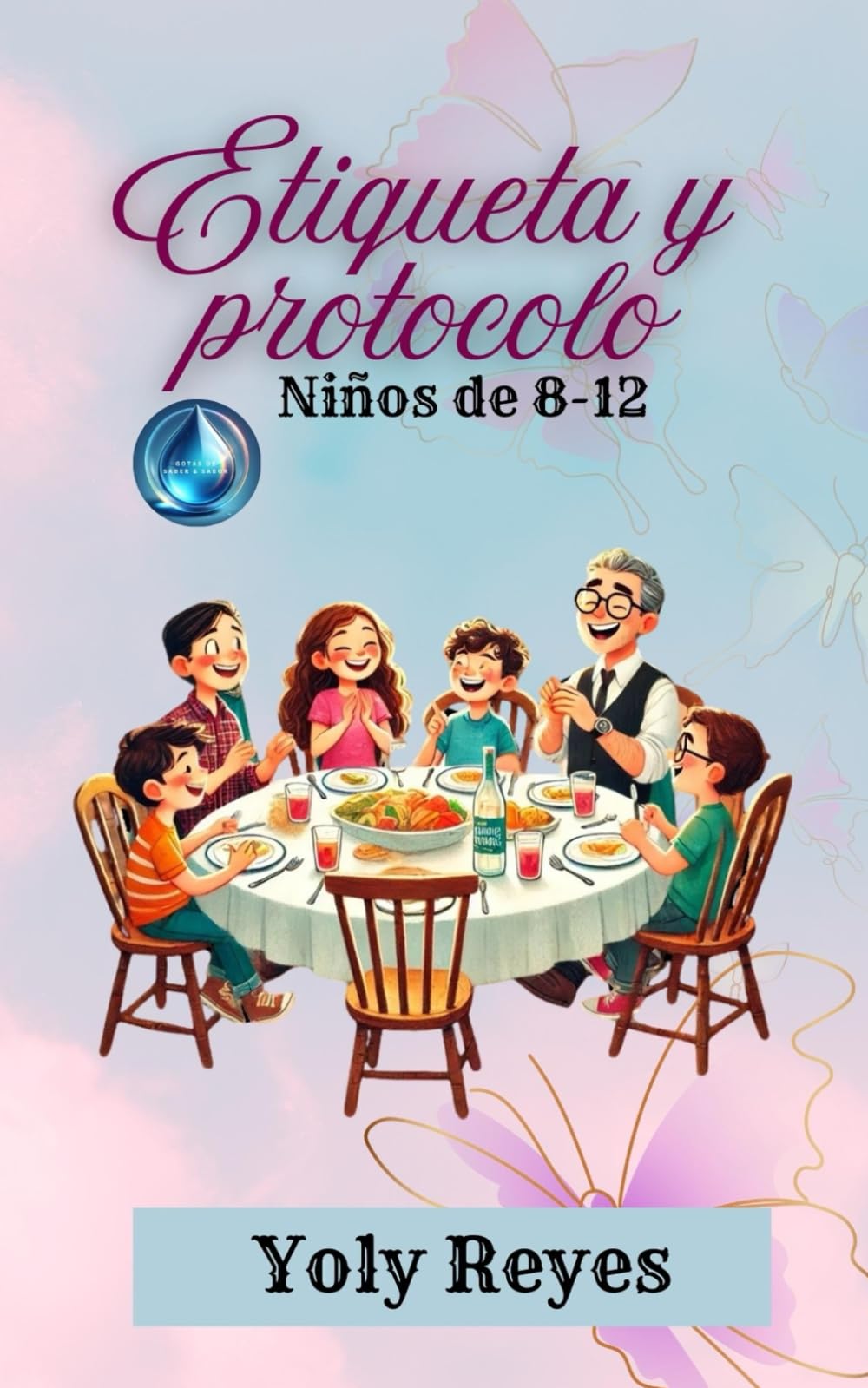 Libro: Etiqueta y Protocolo: Niños de 8-12 (The Etiquette Series – Bilingual Edition) (Spanish Edition)