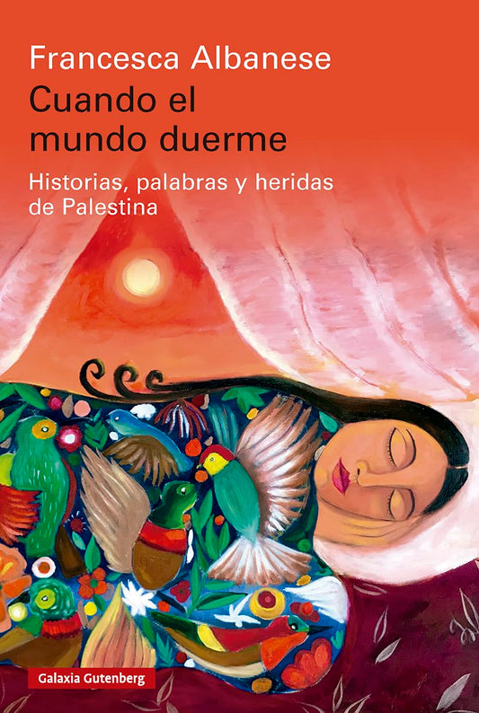 Cuando el mundo duerme: Historias, palabras y heridas de Palestina (Ensayo)