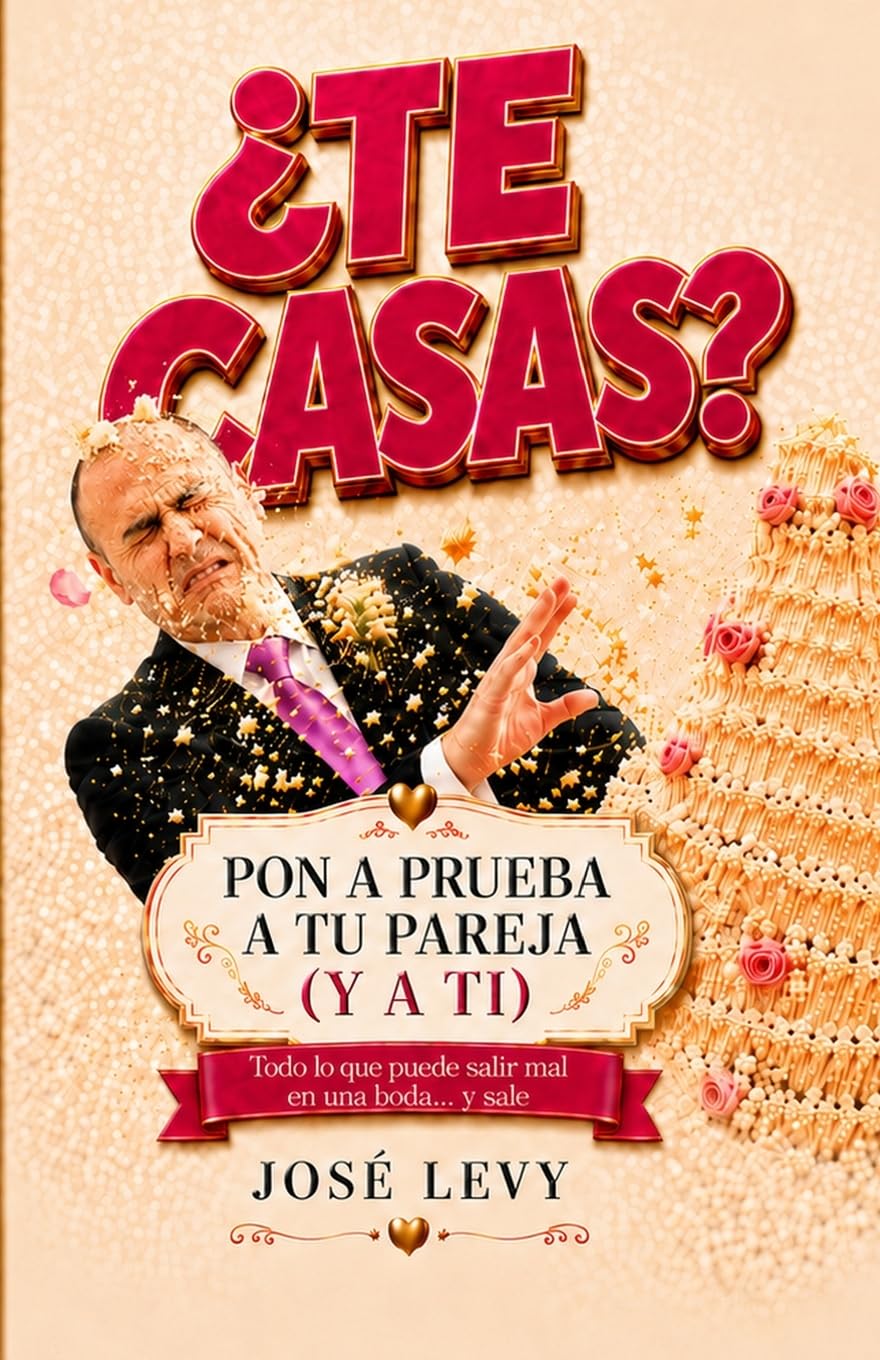 Libro: ¿Te casas?: Este libro es para ti y para quien cree que su boda será perfecta. Léelo (o regálalo) antes de que sea demasiado tarde