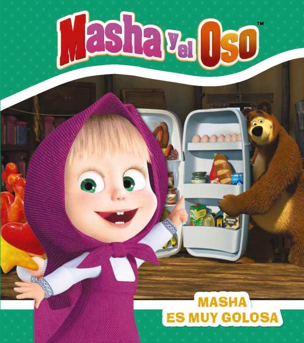 Libro: Masha y el Oso. Masha es muy golosa