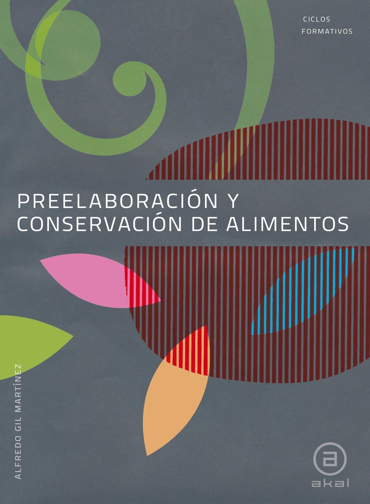 Libro: Preelaboración y conservación de alimentos. Libro del alumno