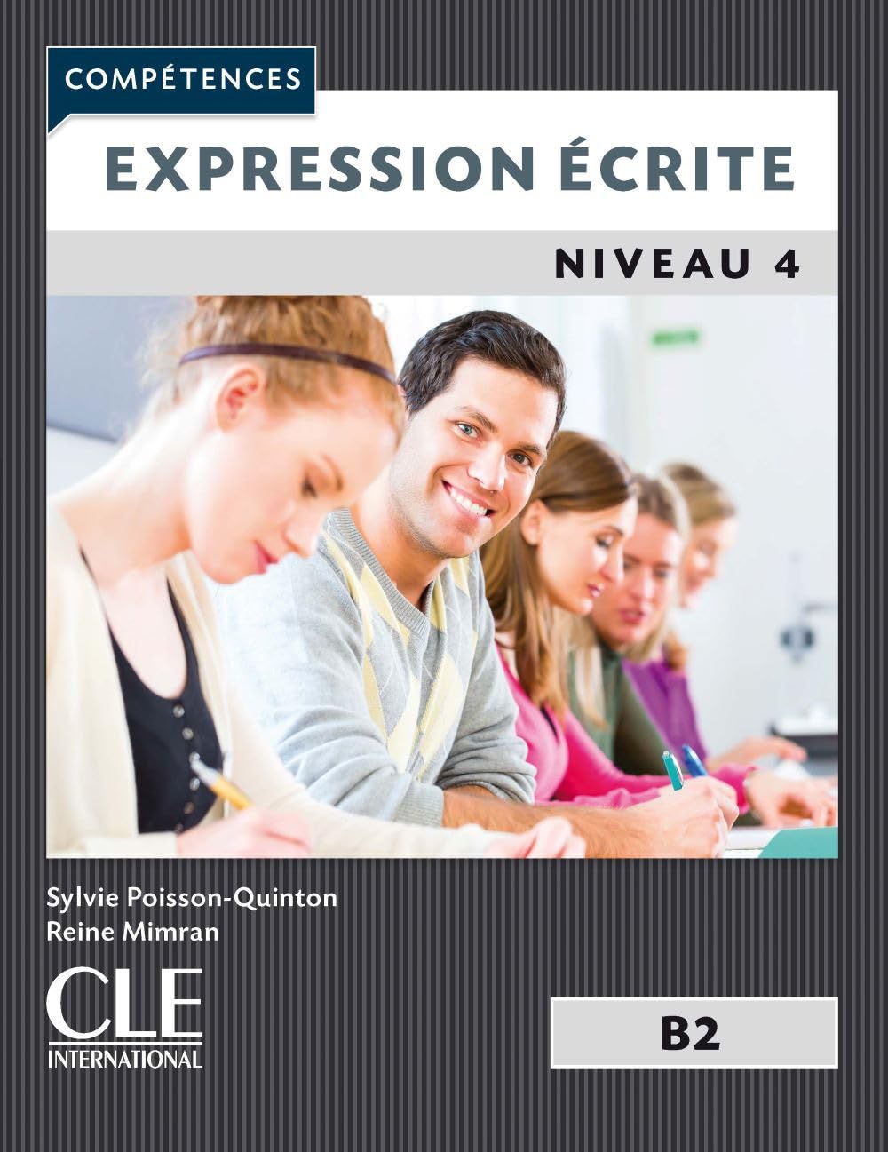 Libro: Expression Écrite. Niveau 4 B2 - 2ª Edition: Expression ecrite B2 Livre (COMPETENCES)